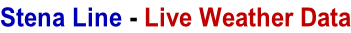 Stena Line - Live Weather Data